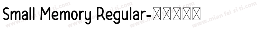 Small Memory Regular字体转换